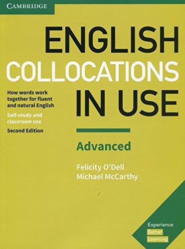 English Collocations in Use Advanced Book with Answers: How Words Work Together for Fluent and Natural English (Vocabulary in Use)