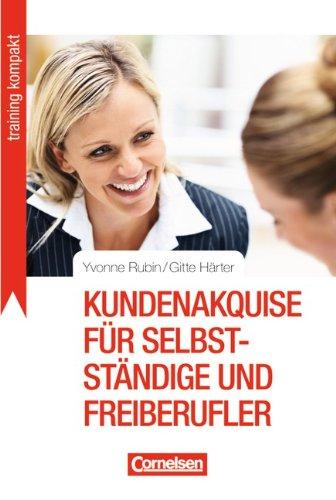 Training kompakt: Kundenakquise für Selbstständige und Freiberufler