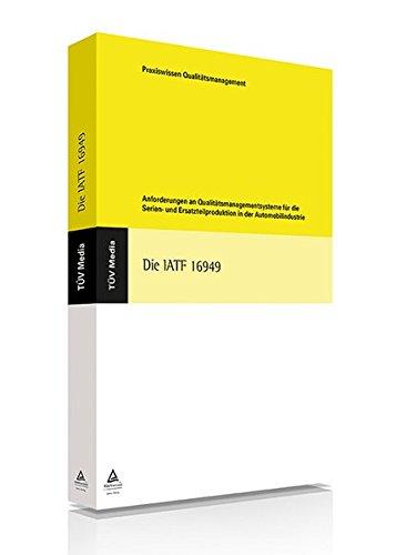 Die IATF 16949: Interpretation der Anforderungen der IATF 16949:2016