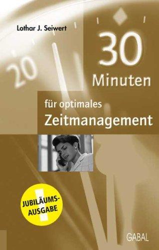 30 Minuten für optimales Zeitmanagement (Sonderausgabe)