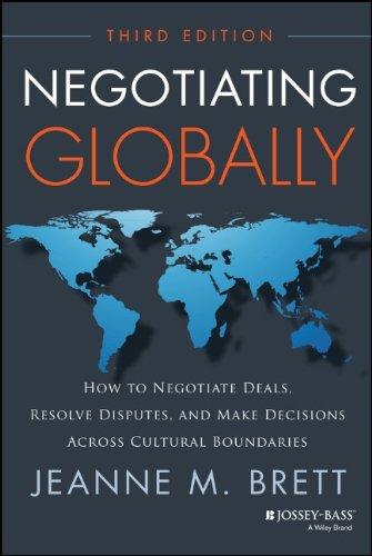 Negotiating Globally: How to Negotiate Deals, Resolve Disputes, and Make Decisions Across Cultural Boundaries (Jossey-Bass Business & Management)