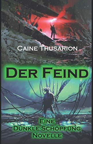 Der Feind: Eine Dunkle Schöpfung Novelle