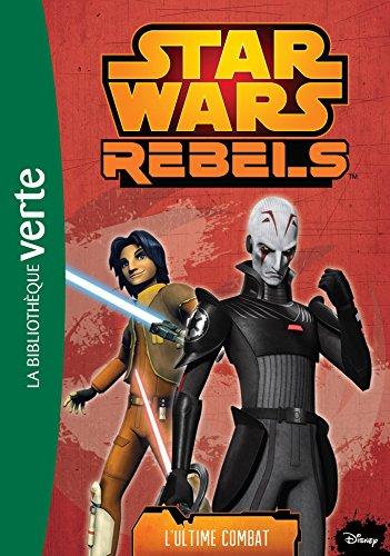 Star Wars rebels. Vol. 7. L'ultime combat