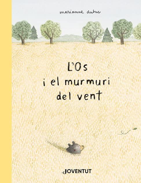 L'os i el murmuri del vent (ALBUMES ILUSTRADOS)