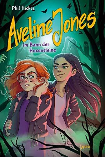 Aveline Jones im Bann der Hexensteine (2): Gruselabenteuer ab 9