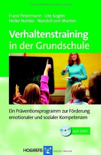 Verhaltenstraining in der Grundschule: Ein Präventionsprogramm zur Förderung emotionaler und sozialer Kompetenzen