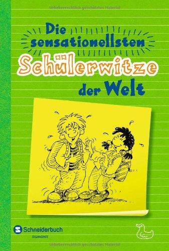 Die sensationellsten Schülerwitze der Welt