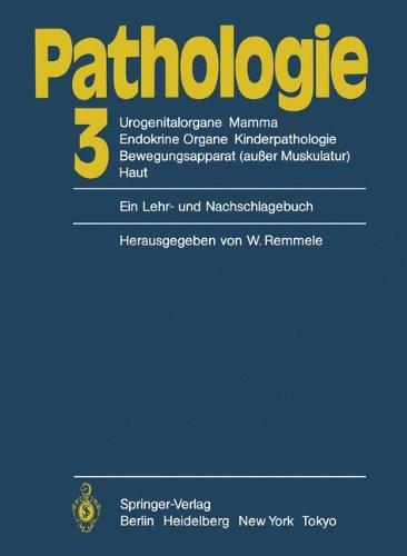 Pathologie: 3 Urogenitalorgane, Mamma, Endokrine Organe, Kinderpathologie, Bewegungsapparat (außer Muskulatur), Haut