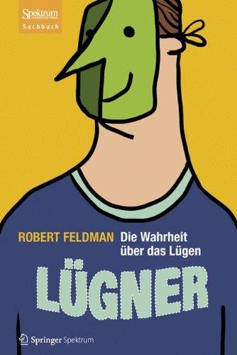 Lügner: Die Wahrheit über das Lügen