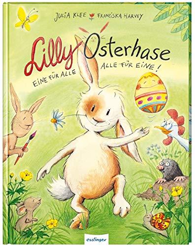 Lilly Osterhase: Eine für alle, alle für eine