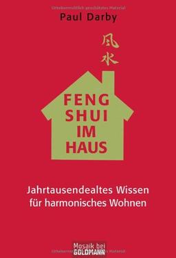 Feng Shui im Haus: Jahrtausendealtes Wissen für harmonisches Wohnen