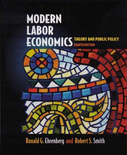 Modern Labor Economics: Theory and Public Policy