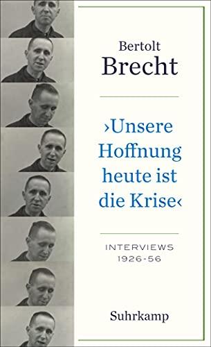 »Unsere Hoffnung heute ist die Krise« Interviews 1926-1956 (suhrkamp taschenbuch)