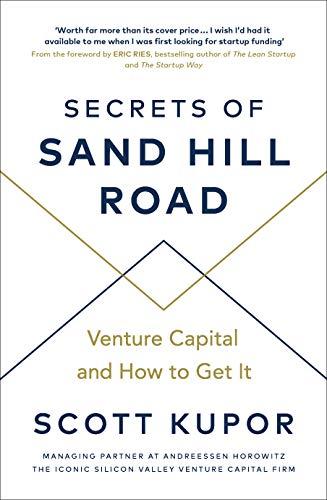 Secrets of Sand Hill Road: Venture Capital―and How to Get It