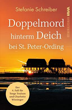 Doppelmord hinterm Deich bei St. Peter-Ording: Der vierte Fall für Torge Trulsen und Charlotte Wiesinger (Torge Trulsen und Charlotte Wiesinger - Kriminalroman 4)