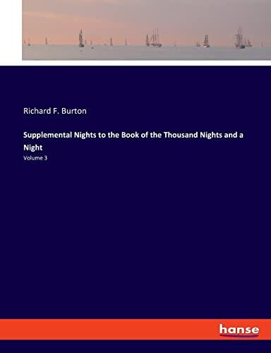 Supplemental Nights to the Book of the Thousand Nights and a Night: Volume 3