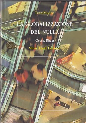 La globalizzazione del nulla (Terra Madre)