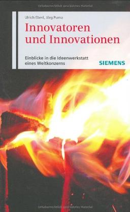 Innovatoren und Innovationen: Einblicke in die Ideenwerkstatt eines Weltkonzerns