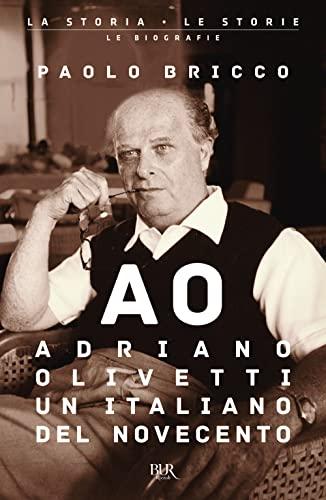 Adriano Olivetti, un italiano del Novecento