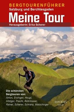 Meine Tour: Bergtourenführer Salzburg und Berchtesgaden