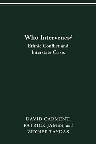 WHO INTERVENES?: ETHNIC CONFLICT AND INTERSTATE CRISIS