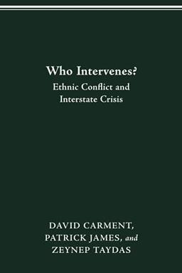 WHO INTERVENES?: ETHNIC CONFLICT AND INTERSTATE CRISIS