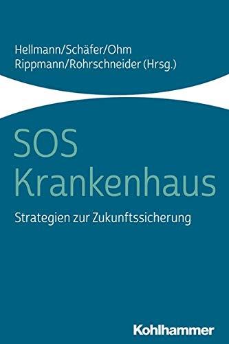 SOS Krankenhaus: Strategien zur Zukunftssicherung