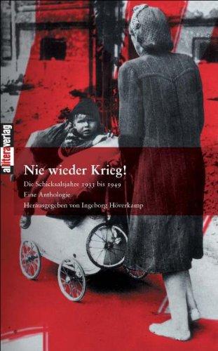 Nie wieder Krieg!: Die Schicksalsjahre 1933 bis 1949