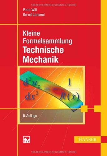 Kleine Formelsammlung Technische Mechanik