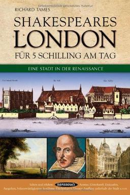 Shakespeares London für 5 Schilling am Tag: Eine Stadt in der Renaissance