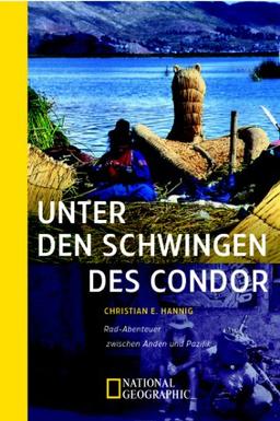 Unter den Schwingen des Condor. Rad-Abenteuer zwischen Anden und Pazifik