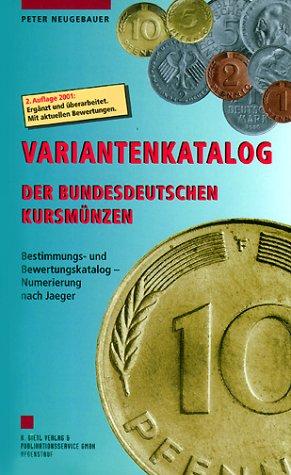 Variantenkatalog der bundesdeutschen Kursmünzen. Bestimmungs- u. Bewertungskatalog.