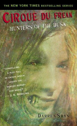 Cirque Du Freak #7: Hunters of the Dusk: Book 7 in the Saga of Darren Shan (Cirque Du Freak, the Saga of Darren Shan, Band 7)