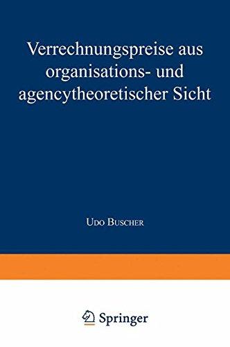 Verrechnungspreise Aus Organisations- Und Agencytheoretischer Sicht