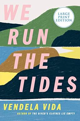 We Run the Tides: A Novel