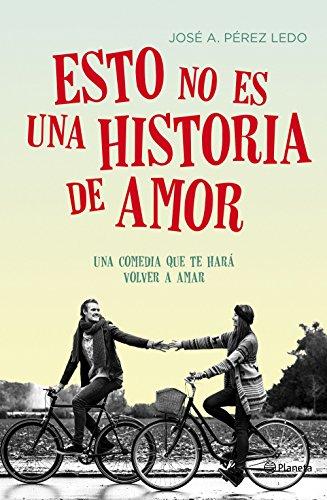 Esto no es una historia de amor: una comedia que te hará volver a amar