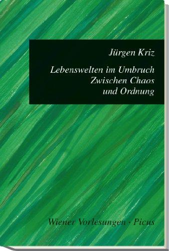 Lebenswelten im Umbruch - Zwischen Chaos und Ordnung