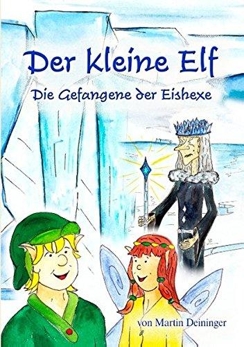 Der kleine Elf - Die Gefangene der Eishexe: Teil 2