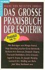 Das große Praxisbuch der Esoterik