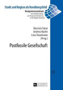 Postfossile Gesellschaft (Stadt und Region als Handlungsfeld)