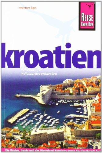 Kroatien: Handbuch für individuelles Entdecken