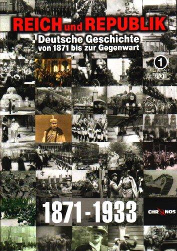 Reich und Republik - Deutsche Geschichte von 1871 bis zur Gegenwart: Teil 1-9 (3 DVDs)