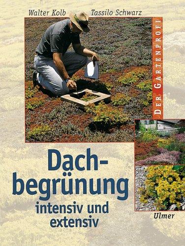 Dachbegrünung, intensiv und extensiv