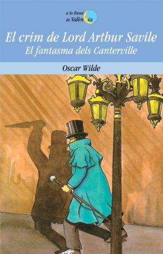 El crim de Lord Arthur Savile ; El fantasma dels Canterville (A LA LLUNA DE VALENCIA, Band 1)