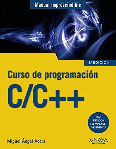 C/C++ : curso de programación (MANUALES IMPRESCINDIBLES)