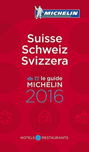 MICHELIN Suisse/Schweiz/Svizzera 2016 (MICHELIN Hotelführer)