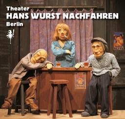 Theater Hans Wurst Nachfahren: Puppentheater Berlin 1981-2006