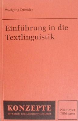 Einführung in die Textlinguistik (Konzepte Der Sprach- Und Literaturwissenschaft)