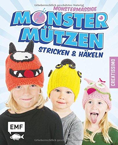 Monstermäßige Monstermützen: Stricken und häkeln