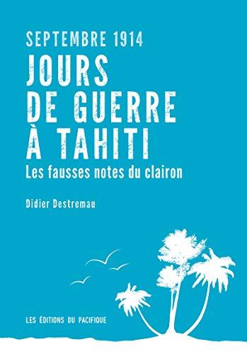 Tahiti sous les bombes : Papeete, 22 septembre 1914